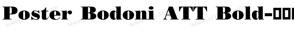 Poster Bodoni ATT Bold字体转换